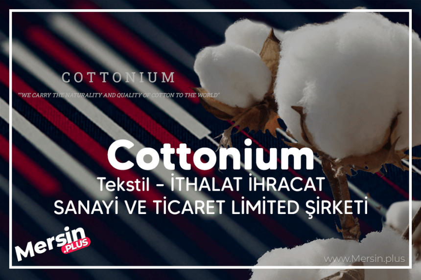 Cottonium Tekstil - İthalat İhracat Sanayi̇ Ve Ti̇caret Li̇mi̇ted Şi̇rketi̇