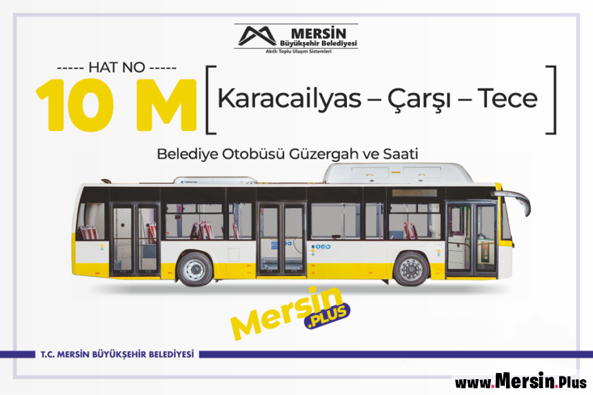 10 M Karacailyas - Çarşı - Tece Mersin Belediye Otobüsü Güzergah Ve Saati