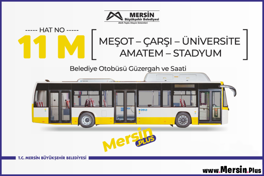 11M - Meşot - Çarşi - Üni̇versi̇te - Amatem - Stadyum Mersin Belediye Otobüsü Güzergah Ve Saati