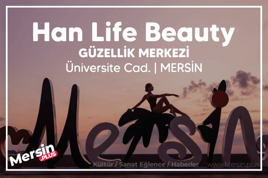 Han Life Beauty Mersi̇n