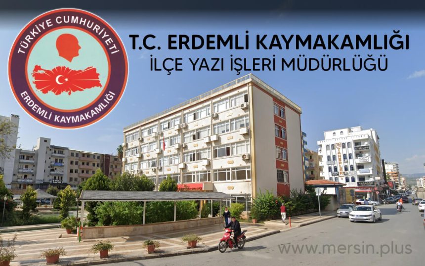 Erdemli Kaymakamlığı | İlçe Yazı İşleri Müdürlüğü