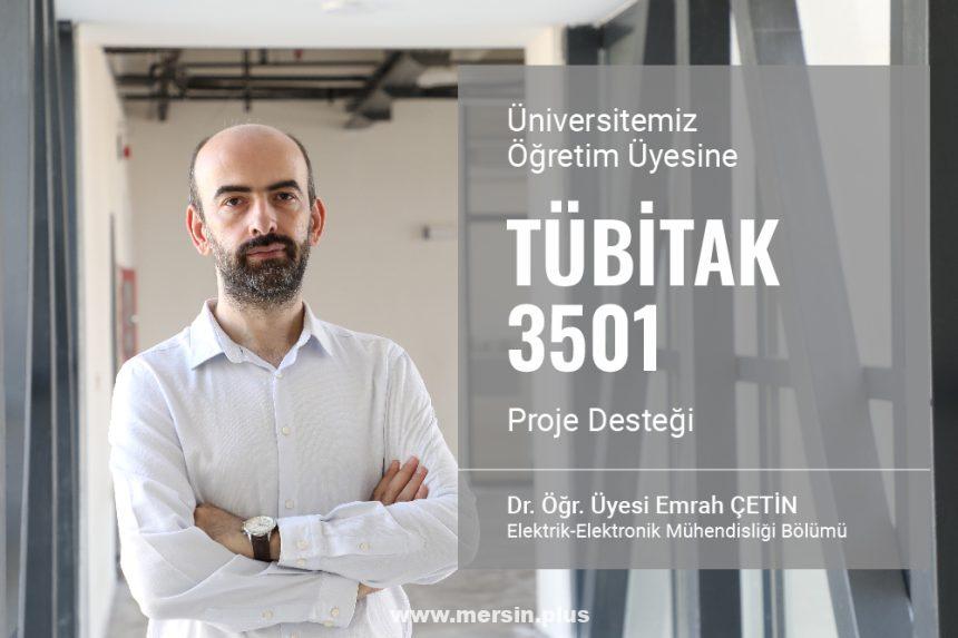 Dr. Emrah Çetin'E Tübi̇tak'Tan 3501 Proje Desteği Sağlandı